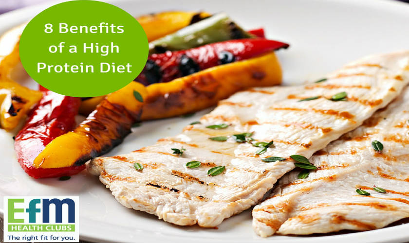 8 Benefits Of A High Protein Diet Efm Health Clubs