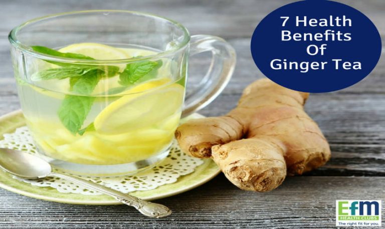 7 Outstanding Health Benefits Of Ginger Tea - EFM Health Clubs