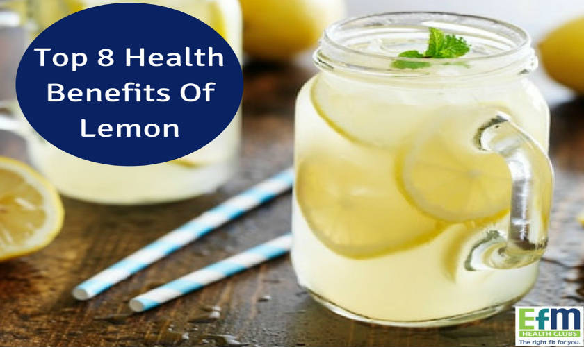 8 Little-Known Health Benefits of Lemon - EFM Health Clubs