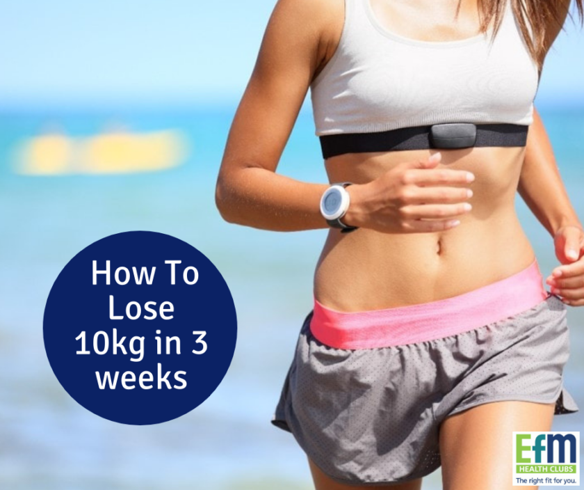 impliceren Leidinggevende Kapper How To Lose 10 Kilograms In 3 Weeks - EFM Health Clubs