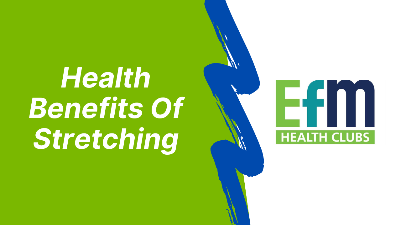 is-stretching-good-for-you-efm-health-clubs